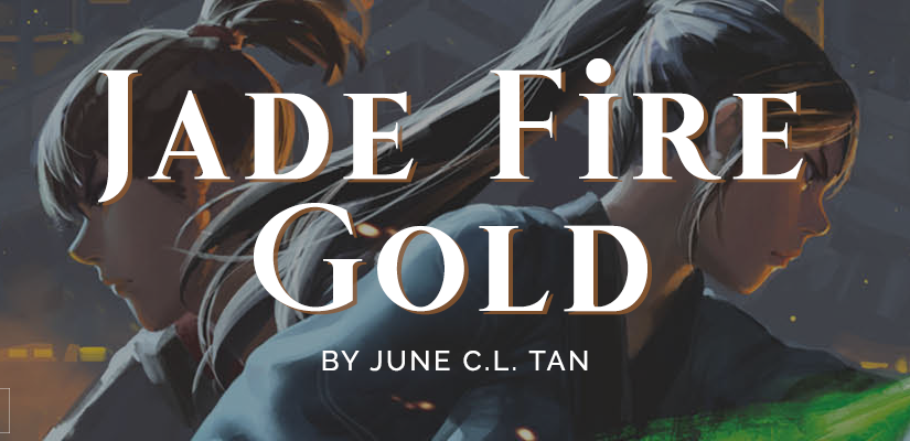 Book Tour Stop & Review: Jade Fire Gold by June C.L. Tan